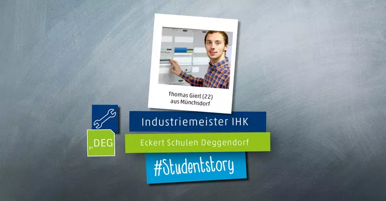 Thomas Gierl erzählt in seiner #StudentStory von seiner Weiterbildung zum Industriemeister IHK bei den Eckert Schulen Deggendorf. Der ambitionierte Absolvent machte seinen Abschluss in gleich zwei Fachrichtungen.