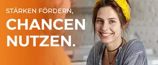 Stärken fördern, Chancen nutzen